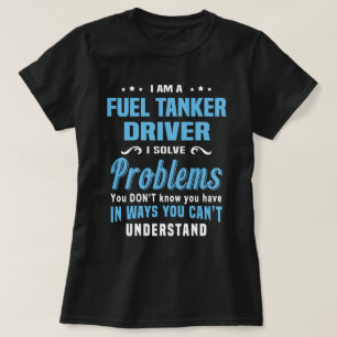 Fuel Tanker Driver T-Shirt