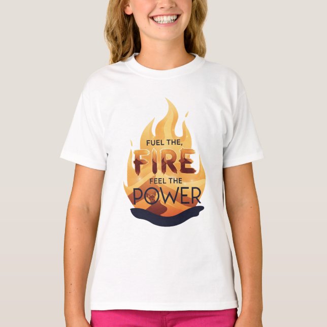 Fuel the Fire Feel the Power Motivational Tee (Front)