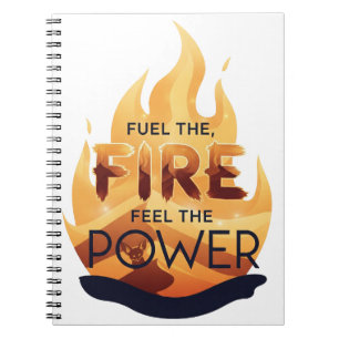 Fuel the Fire Feel the Power Motivational Tee Notebook