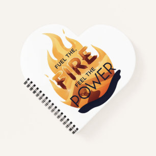 Fuel the Fire Feel the Power Motivational Tee Notebook