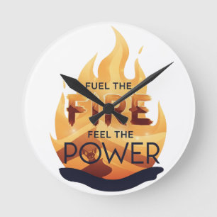Fuel the Fire Feel the Power Motivational Tee Round Clock