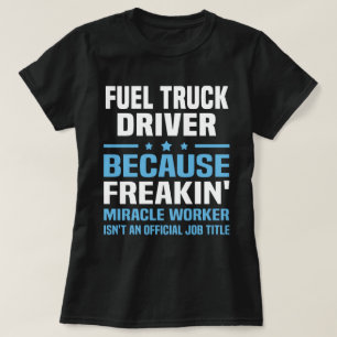 Fuel Truck Driver T-Shirt