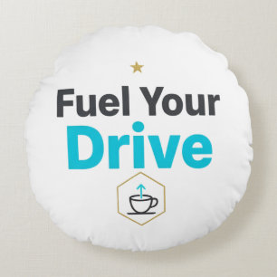 Fuel Your Drive Motivational  - Daily Inspiration  Round Cushion
