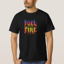 Fuel your fire