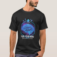 "FUEL YOUR MIND" Tech Brain T-Shirt: