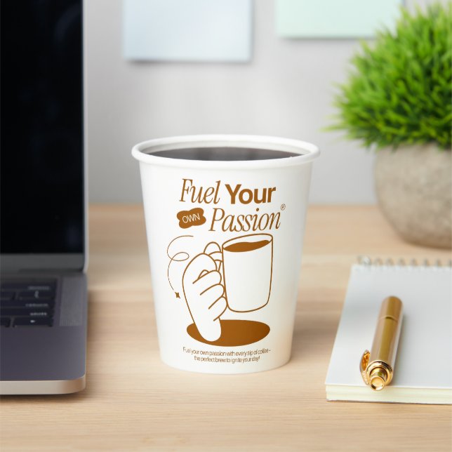 Fuel Your Own Passion Paper Cups (Insitu)