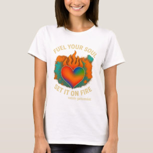 Fuel Your Soul – Motivational Rainbow Heart T-Shir T-Shirt
