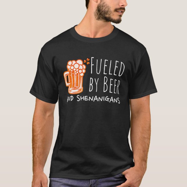 Fueled By Beer And Shenanigans Irish Shamrock St P T-Shirt (Front)
