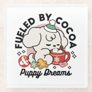 Fueled by Cocoa and Puppy Dreams – Cute Winter Dog Glass Coaster