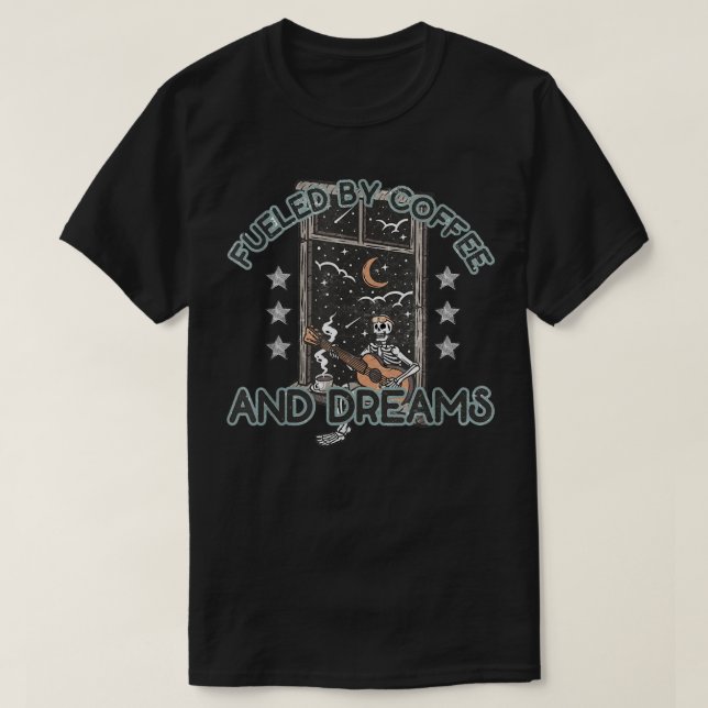 FUELED BY COFFEE and dreams Skeleton Guitar  T-Shirt (Design Front)