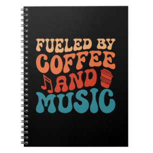Fueled by Coffee and Music - Retro Typography Notebook