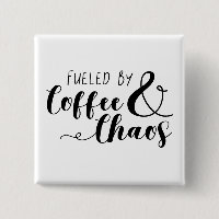 Fueled By Coffee & Chaos