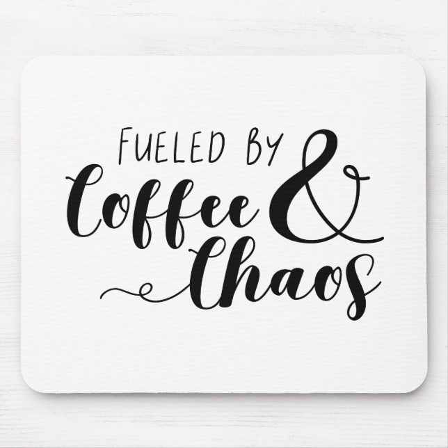 Fueled By Coffee & Chaos Mouse Mat (Front)