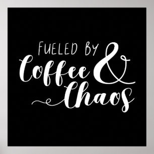 Fueled By Coffee & Chaos Poster