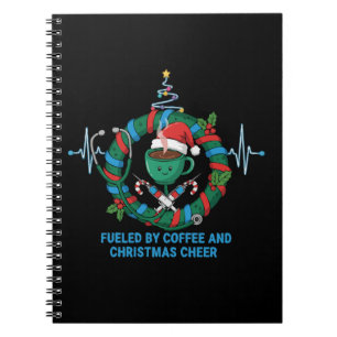 Fueled by Coffee & Christmas Cheer Funny Nurse  Notebook