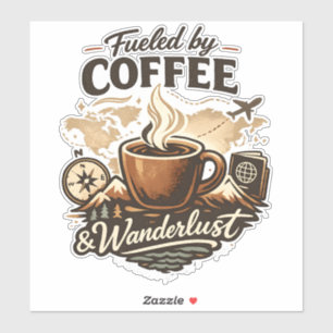Fueled by Coffee & Wanderlust
