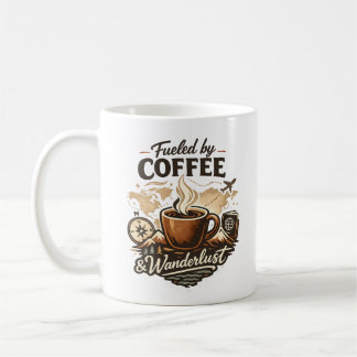 Fueled by Coffee & Wanderlust Coffee Mug