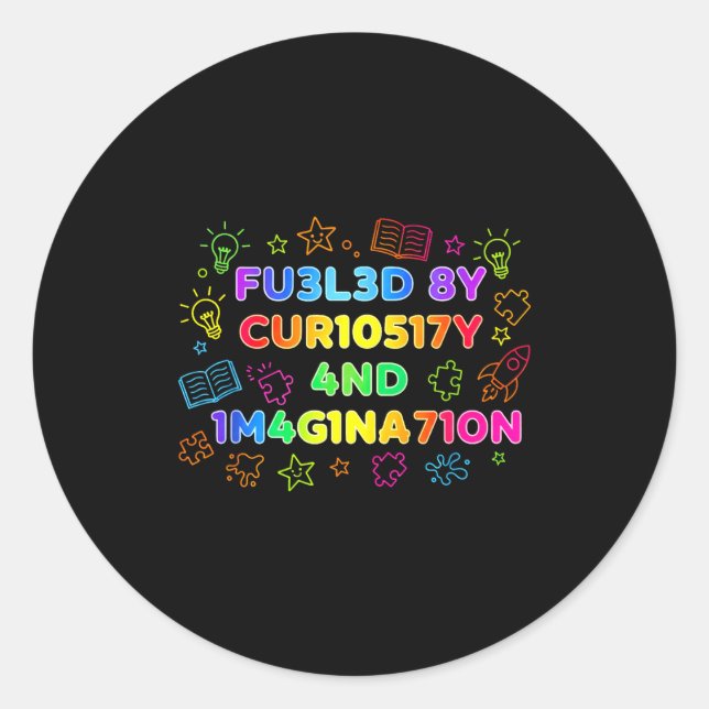 Fueled By Curiosity And Imagination Kids Teens Fun Classic Round Sticker (Front)