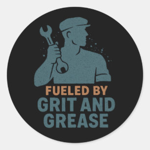 Fueled by Grit and Grease – Blue Collar Worker Classic Round Sticker