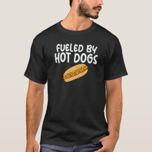 Fueled By Hot Dogs Fun Slogan for Sausage Enthusia T-Shirt