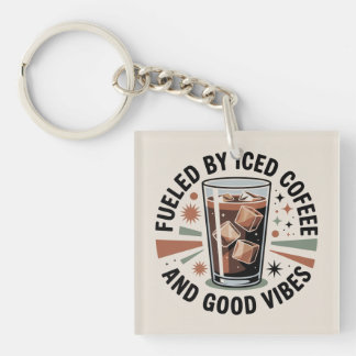 Fueled By Iced Coffee And Good Vibes Key Ring