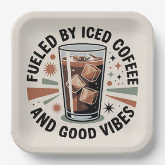 Fueled By Iced Coffee And Good Vibes Paper Plate