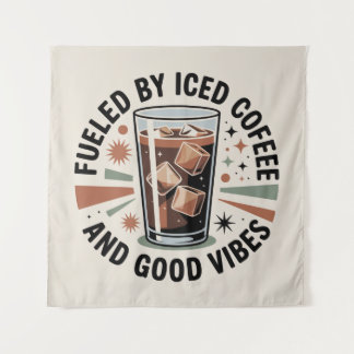 Fueled By Iced Coffee And Good Vibes Tapestry
