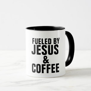 FUELED BY JESUS AND COFFEE MUGS
