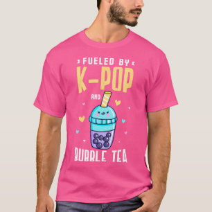 Fueled By K-Pop And Bubble Tea For K-Pop Fan T-Shirt