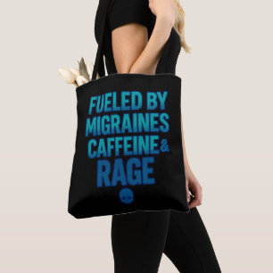 Fueled by Migraines, Caffeine & Rage – Blue Rage Tote Bag