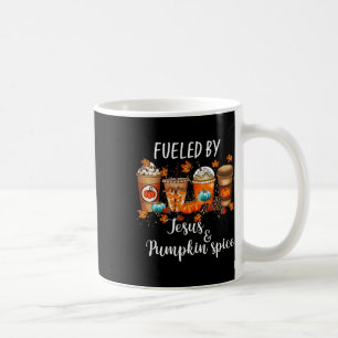 Fueled By Pumpkin Spice And Jesus Coffee Lover Fal Coffee Mug