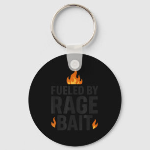 Fueled By Rage Bait Funny Meme Internet Quote  Key Ring