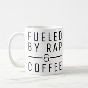 Fueled By Rap & Coffee Cool Hip Hop Music Style Coffee Mug