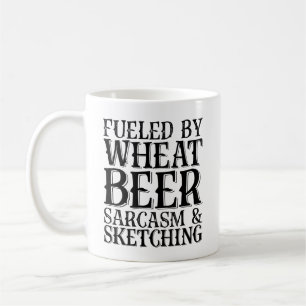 Fueled By Wheat Beer Sarcasm And Sketching Coffee Mug