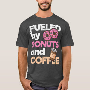 Fueled ByFunny Donut Lover Coffee Drinker Doughnut T-Shirt