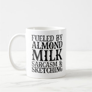 Fuelled By Almond Milk Sarcasm And Sketching Coffee Mug