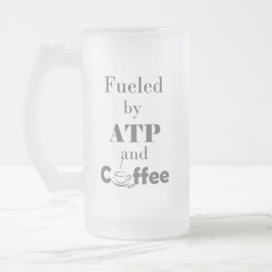 Fuelled by ATP and Coffee Frosted Glass Beer Mug
