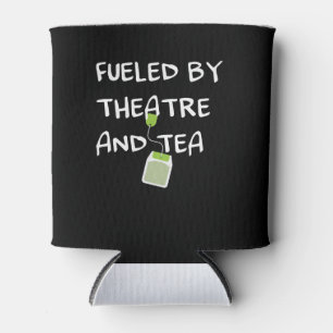 Fuelled By Atre And Tea Musical Acting Acter Actor Can Cooler