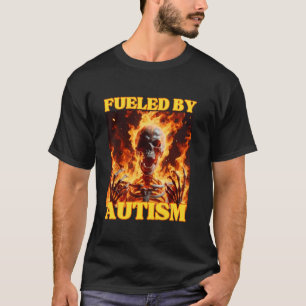 Fuelled By Autism Funny Cringe Hard Skeleton Meme  T-Shirt
