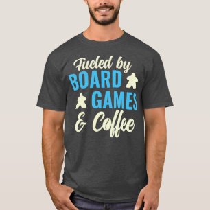 Fuelled By Board Games and Coffee Funny Game Night T-Shirt