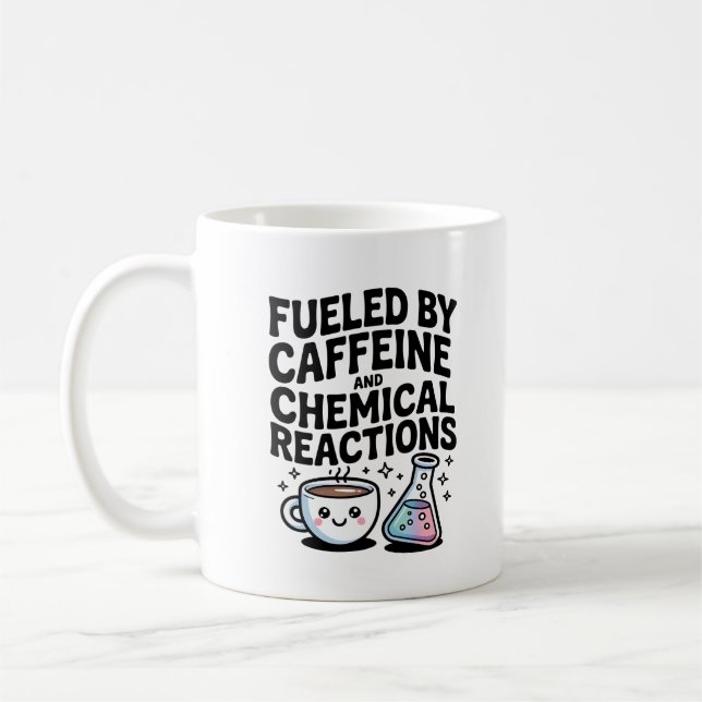 Fuelled by Caffeine and Chemical Reactions Kawaii Coffee Mug (Left)