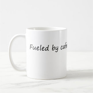 Fuelled by Caffeine and Sarcasm – Funny Sarcastic Coffee Mug
