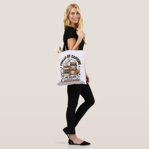 Fuelled by Caffeine and Serious Cattitude Funny Ca Tote Bag
