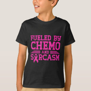 Fuelled By Chemo And Sarcasm Funny Breast Cancer A T-Shirt