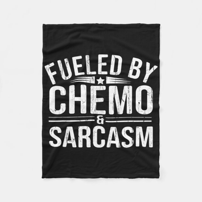 Fuelled By Chemo Sarcasm  Fleece Blanket (Front)