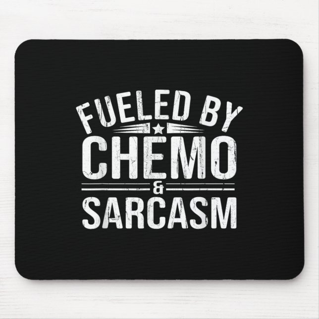 Fuelled By Chemo Sarcasm, Funny Chemotherapy, Canc Mouse Mat (Front)
