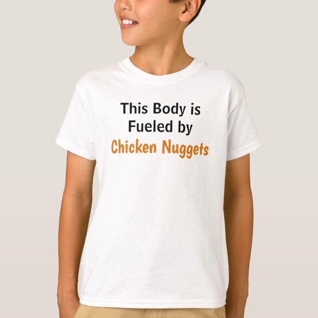 Fuelled by Chicken Nuggets T-Shirt (Front)