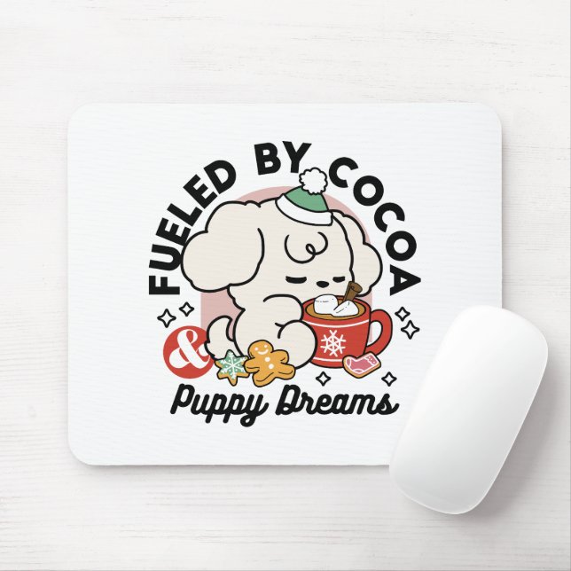 Fuelled by Cocoa and Puppy Dreams – Cute Winter Do Mouse Mat (With Mouse)