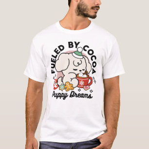 Fuelled by Cocoa and Puppy Dreams – Cute Winter Do T-Shirt