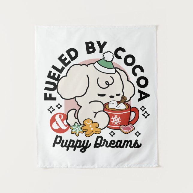 Fuelled by Cocoa and Puppy Dreams – Cute Winter Do Tapestry (Front)